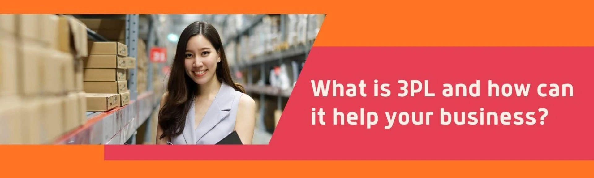 What is a 3PL and how can it help your business?